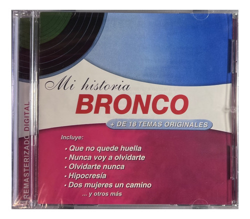 Cd Bronco Mi Historia Nuevo Y Sellado Newaudio