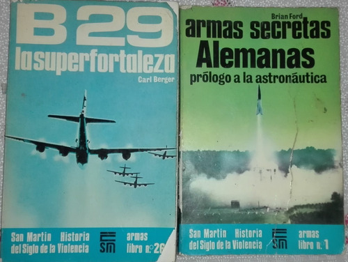 B29 La Súper Fortaleza + Armas Secretas Alemanas- 2 Libros