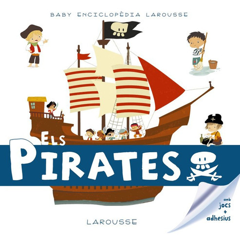 Baby Enciclopãâ¨dia. Els Pirates, De Larousse Editorial. Editorial Larousse, Tapa Dura En Español