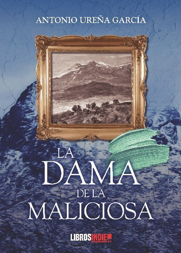 Libro La Dama De La Maliciosa - Antonio Ureña Garcia