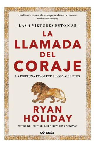 La Llamada Del Coraje, De Ryan Holiday. Editorial Conecta, Tapa Blanda En Español, 2022