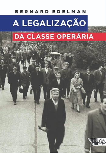 A legalização da classe operária, de Edelman, Bernard. Editora Jinkings editores associados LTDA-EPP, capa mole em português, 2016