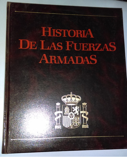 Historia De Las Fuerzas Armadas Españolas 