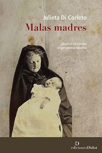 Malas Madres - Julieta Di Corleto