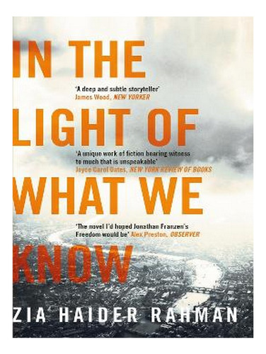 In The Light Of What We Know (paperback) - Zia Haider . Ew02