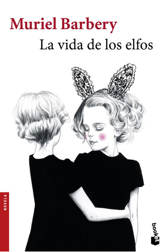 La vida de los elfos, de Barbery, Muriel. Serie Novela Editorial Booket México, tapa blanda en español, 2017