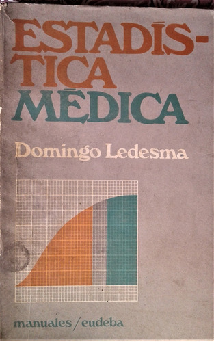 Estadistica Medica - Domingo Ledesma - Eudeba  1972