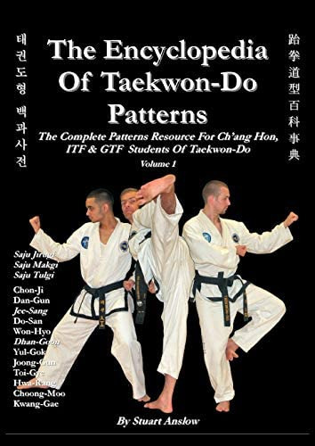 The Encyclopedia Of Taekwon-do Patterns, Vol 1, De Stuart Anslow Paul. Editorial Checkpoint Press, Tapa Blanda En Inglés