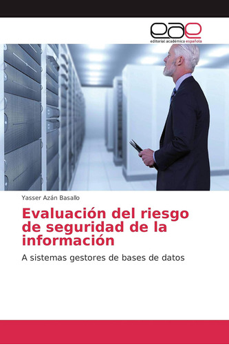 Libro: Evaluación Del Riesgo De Seguridad De La Información: