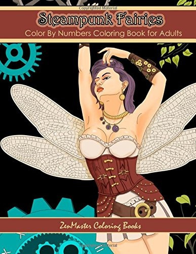 Color By Numbers Coloring Book For Adults Steampunk Fairies 