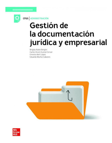 Libro: La Gestion De La Documentacion Juridica Y Empresarial