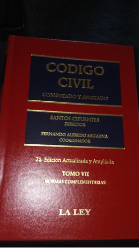 Codigo Civil Comentado Y Anotado. Tomo Vii.  Normas Complem