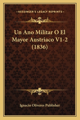 Libro Un Ano Militar O El Mayor Austriaco V1-2 (1836) - I...
