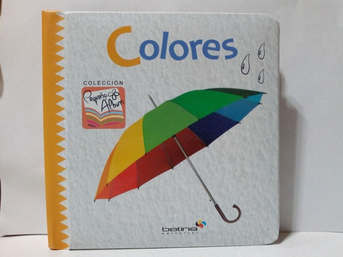 Colores - Pequeño Album - Libro Infantil - Betina