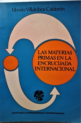 Las Materias Primas En La Encrucijada Internacional - 1974