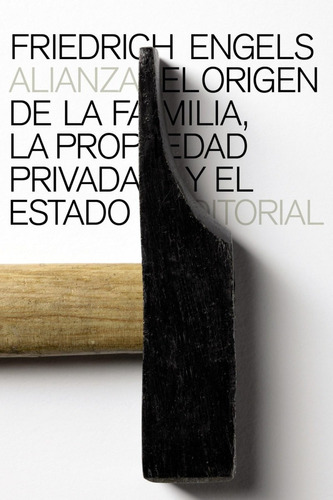 Libro: El Origen De La Familia, La Propiedad Privada Y El Es