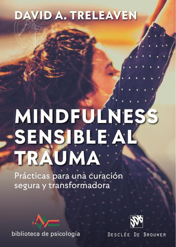 Mindfulness Sensible Al Trauma. Prácticas Para Una Curaci...