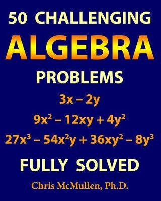 Libro 50 Challenging Algebra Problems (fully Solved) - Ch...