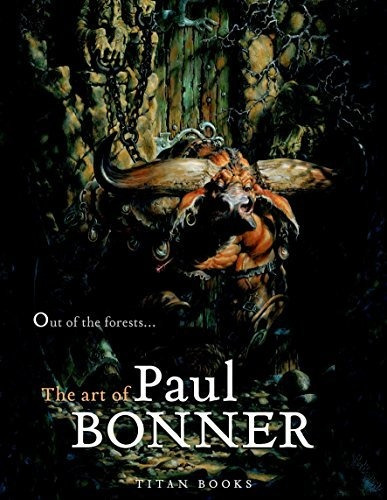 Book : Out Of The Forests The Art Of Paul Bonner - Bonner,.