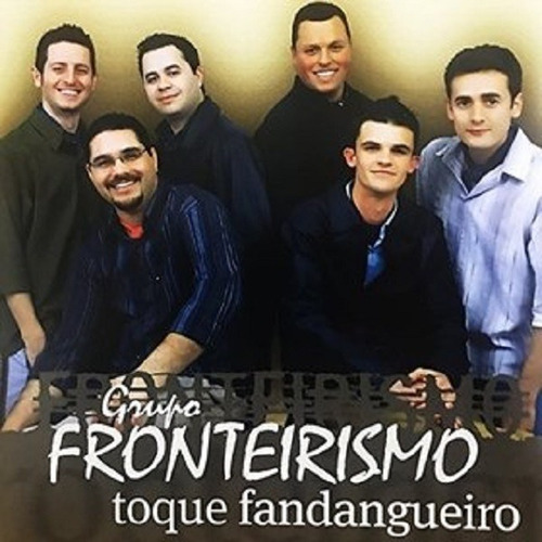 Cd Grupo Fronteirismo Toque Fandangueiro