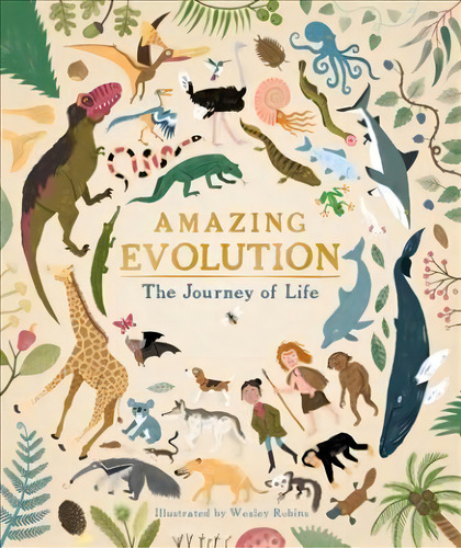 Amazing Evolution : The Journey Of Life, De Anna Claybourne. Editorial The Ivy Press, Tapa Dura En Inglés