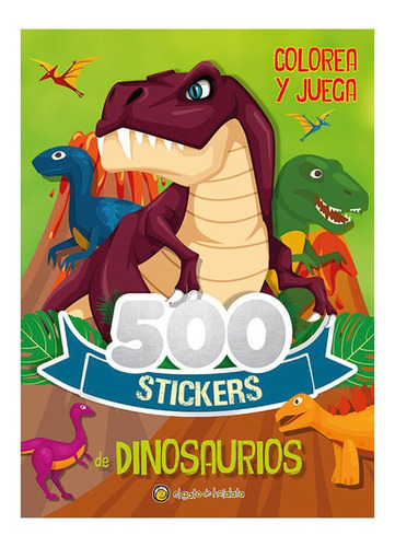 500 Stickers De Dinosaurios - Colorea Y Juega Gato Hojalata