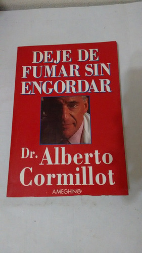 Deje De Fumar Sin Engordar De Dr. Alberto Cormillot (usado)