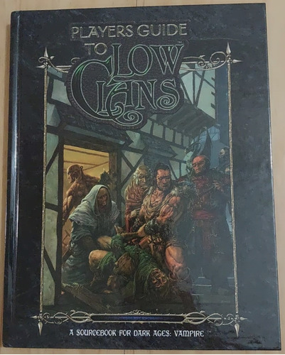 Dark Ages: Players Guide To Low Clans - Mundo Das Trevas/vampiro/storyteller/rpg