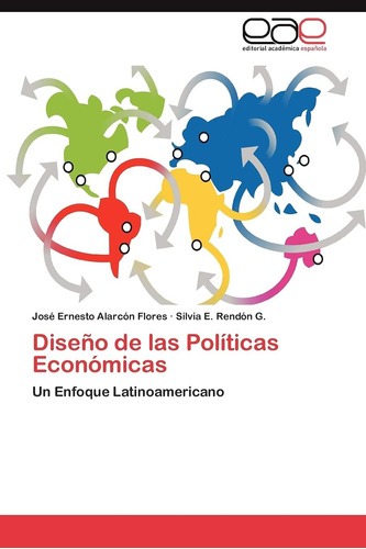 Libro: Diseño De Las Políticas Económicas: Un Enfoque En