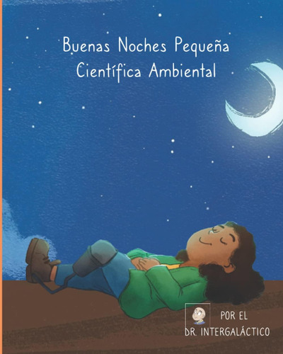 Libro: Buenas Noches Pequeña Científica Ambiental (good