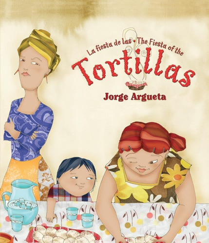 Libro: La Fiesta De Las Tortillas (bilingual Edition) (bilin