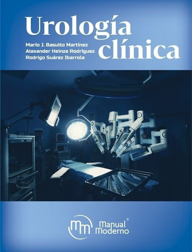 Libro Urología Clínica Basulto 1era Ed.