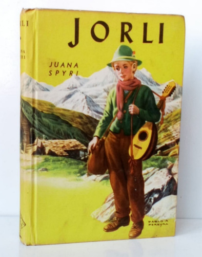 Jorli Juana Spyri Novela Vintage Ilustrada 1955 / N Acme - H