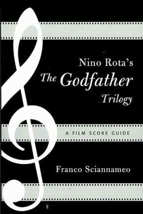 Nino Rota's The Godfather Trilogy - Franco Sciannameo