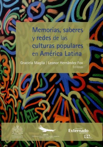 Libro Memorias, Saberes Y Redes De Las Culturas Populares E