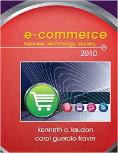E-COMMERCE BUSINESS TECHNOLOGY SOCIETY QUARTA EDICAO, de Laudon, Kenneth C.. Editorial PEARSON - AUDIO CD/DVD/CD ROM/ VIDEO/ CASSETE, tapa mole en português