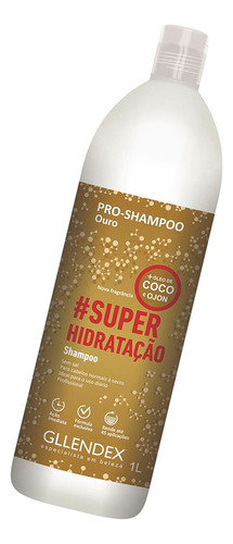Gllendex Ouro Pro Super Hidratacion Coco Shampoo Mascara 6c