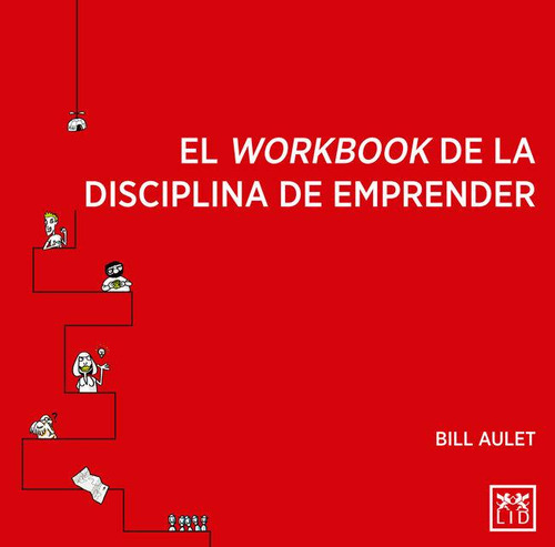 Libro: El Workbook De La Disciplina De Emprender. Aulet, Bil