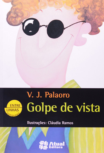 Golpe de vista, de Palaoro, V. J.. Série Entre linhas Editora Somos Sistema de Ensino, capa mole em português, 2005