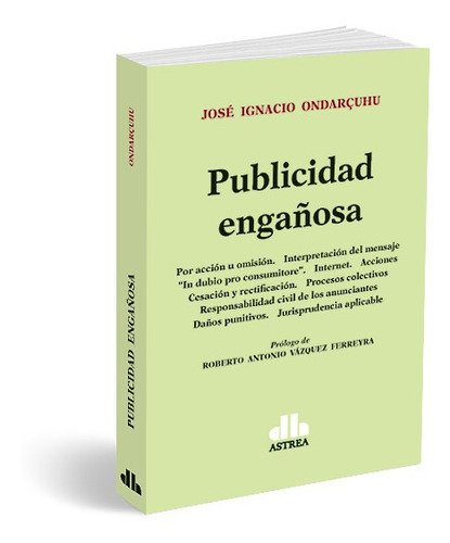 Publicidad Engañosa - Jose Ignacio Ondarcuhu