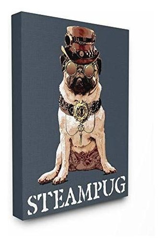 Stupell Industries Pug Funny Steam Punk Dog Pet Design Por J