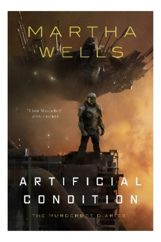 Artificial Condition - The Murderbot Diaries. Eb4