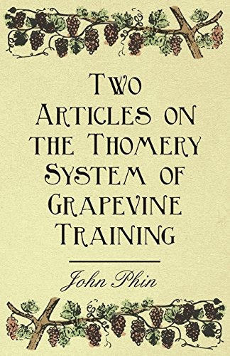 Two Articles On The Thomery System Of Grapevine Training