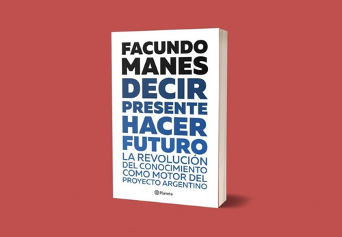 Decir Presente Hacer Futuro La Revolución Del Conocimiento 