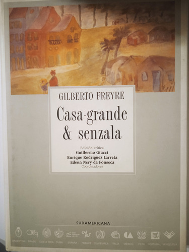 Edição Rara Para Colecionador: Casa Grande & Senzala: Edição Crítica. Allca Xx, 2002. Coleção Archivos: 1.a Ed.; 55 (Usado)