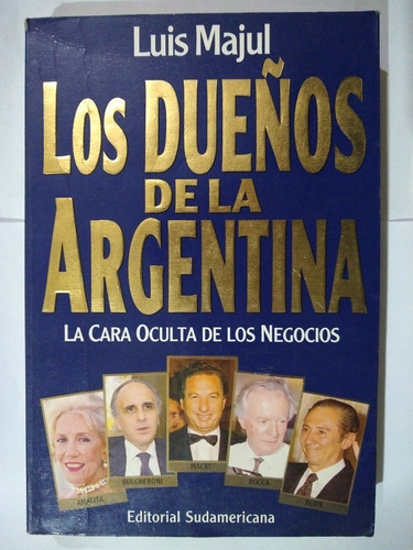 Los Dueños De La Argentina - Luis Majul - Periodismo - 1993