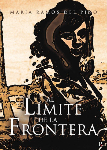 Libro Al Lã­mite De La Frontera - Ãlvarez Ramos, Marã­a ...