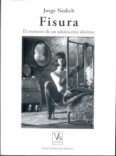 Fisura De Jorge Nedich, De Jorge Nedich. Editorial Voria Stefanovsky Editores En Español