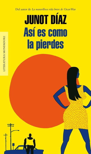 AsÃÂ es como la pierdes, de Diaz, Junot. Editorial Literatura Random House, tapa blanda en español