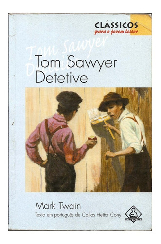 Livro Tom Sawyer Detetive - Mark Twain
